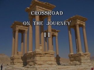 Crossroad On The Journey I i