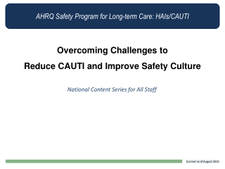 Overcoming Challenges to Reduce CAUTI and Improve Safety Culture