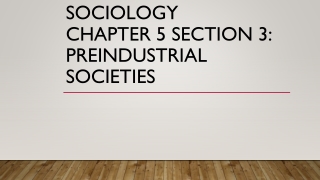 Sociology chapter 5 section 3: Preindustrial societies