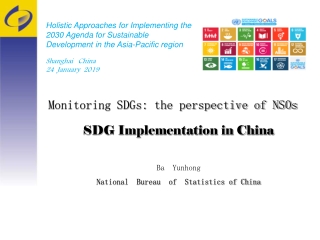 Monitoring SDGs: the perspective of NSOs SDG Implementation in China Ba Yunhong