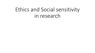 Ethics and Social sensitivity in research