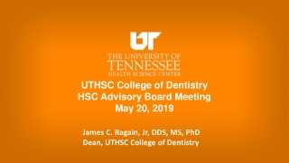 UTHSC College of Dentistry HSC Advisory Board Meeting May 20, 2019