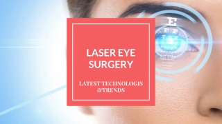 Laser eye surgery : Latest Treatments