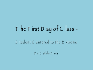 The First Day of Class -