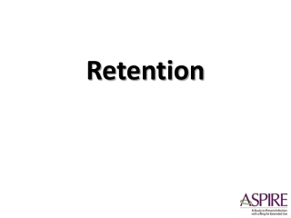 Retention