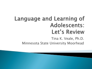 Language and Learning of Adolescents: Let’s Review