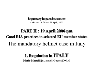 CONFERENCE on R egulatory I mpact A ssessment Ankara - 19, 20 and 21 April, 2006