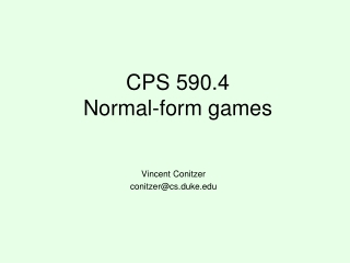 CPS 590.4 Normal-form games