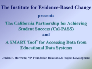 The Institute for Evidence-Based Change presents