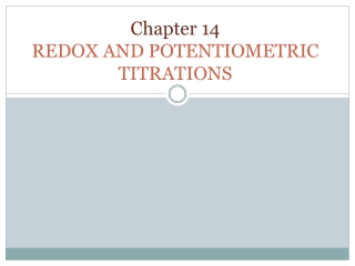 Chapter 14 REDOX AND POTENTIOMETRIC TITRATIONS