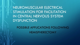 NeuroMuscular Electrical Stimulation for facilitation in central nervous system dysfunction