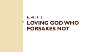 Loving God Who Forsakes Not