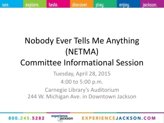 Nobody Ever Tells Me Anything (NETMA) Committee Informational Session