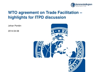 WTO agreement on Trade Facilitation – highlights for ITPD discussion
