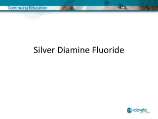 Silver Diamine Fluoride