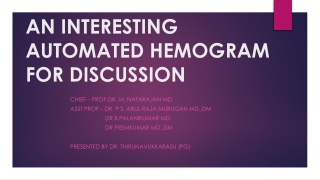 AN INTERESTING AUTOMATED HEMOGRAM FOR DISCUSSION