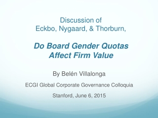 Discussion of Eckbo, Nygaard, &amp; Thorburn, Do Board Gender Quotas Affect Firm Value