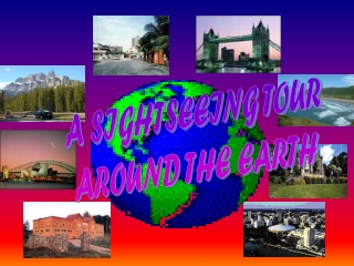 A SIGHTSEEING TOUR AROUND THE EARTH