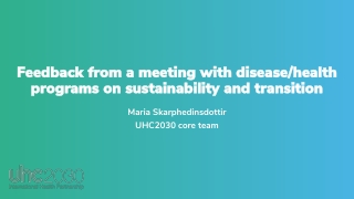 Feedback from a meeting with disease/health programs on sustainability and transition