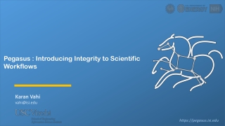 Pegasus : Introducing Integrity to Scientific Workflows