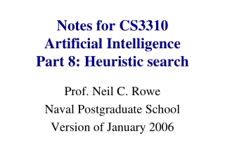 Notes for CS3310 Artificial Intelligence Part 8: Heuristic search