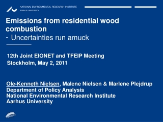 Emissions from residential wood combustion - Uncertainties run amuck