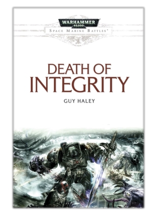 [PDF] Free Download Death of Integrity By Guy Haley