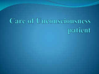 Care of Unconsciousness patient