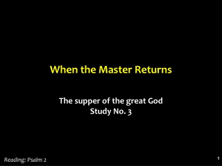 When the Master Returns