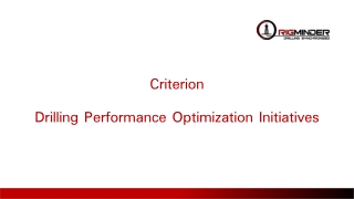 Criterion Drilling Performance Optimization Initiatives
