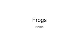 Frogs