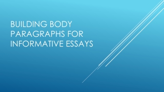 Building Body Paragraphs for Informative Essays