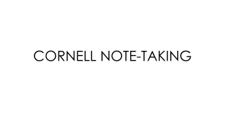 CORNELL NOTE-TAKING