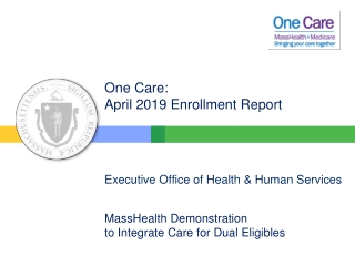 One Care: April 2019 Enrollment Report