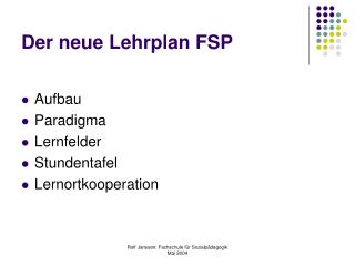 Der neue Lehrplan FSP