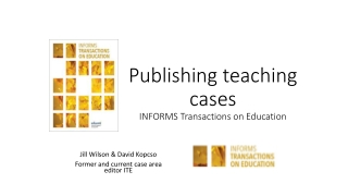 Publishing teaching cases INFORMS Transactions on Education
