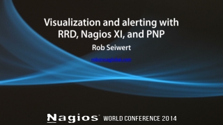 Visualization and alerting with RRD, Nagios XI, and PNP