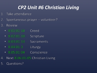 Take attendance Spontaneous prayer – volunteer? Review 8.01.01-14	 Creed 8.02.01-10	 Scripture