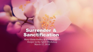 Surrender &amp; Sanctification