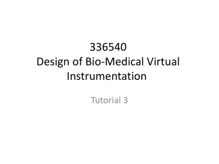 336540 Design of Bio-Medical Virtual Instrumentation