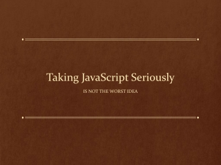 Taking JavaScript Seriously