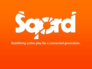 Redefining active play for a connected generation.