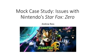 Mock Case Study: Issues with Nintendo’s Star Fox: Zero