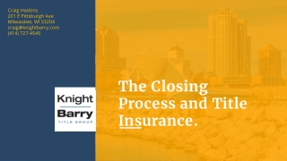 The Closing Process and Title Insurance.