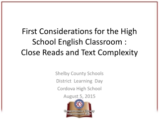 First Considerations for the High School English Classroom : Close Reads and Text Complexity