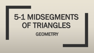 5-1 Midsegments of triangles