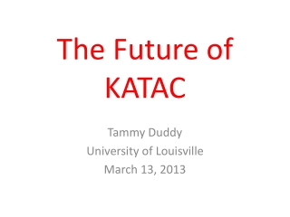 The Future of KATAC