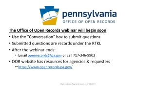 The Office of Open Records webinar will begin soon Use the “Conversation” box to submit questions