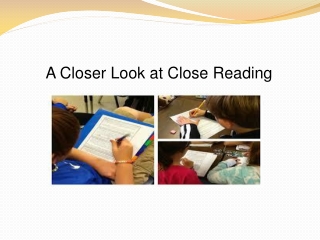 A Closer Look at Close Reading