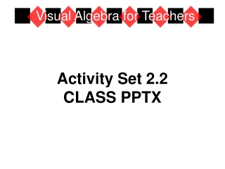 Activity Set 2.2 CLASS PPTX